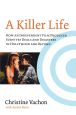 Killer Life:How an Independent Film Producer Survives Deals and Disasters in Hollywood and Beyond
