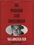 The Gangster Film:The Overlook Film Encyclopedia