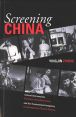 Screening China:Critical Interventions, Cinematic Reconfigurations, and the Transnational Imaginary in Contemporary Chinese Cinema