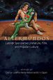 Altermundos:Latin@ Speculative Literature, Film, and Popular Culture