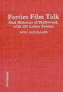 Forties Film Talk:Oral Histories of Hollywood, with 120 Lobby Posters