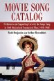 Movie Song Catalog:Performers and Supporting Crew for the Songs Sung in 1460 Musical and Nonmusical Films, 1928-1988