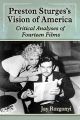 Preston Sturges's Vision of America:Critical Analyses of Fourteen Films