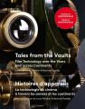 Histoires d'appareils / Tales from the Vaults:La technologie du cinéma à travers les années et les continents