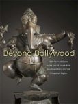 Beyond Bollywood:2000 Years of Dance in the Arts of South Asia, Southeast Asia, and the Himalayan Region