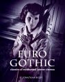 Euro Gothic:Classics of Continental Horror Cinema