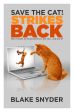 Save the Cat! Strikes Back:More Trouble for Screenwriters to Get into ... and Out of
