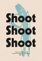 Shoot Shoot Shoot:The First Decade of the London Film-Makers' Co-Operative 1966-76