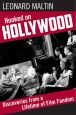Hooked on Hollywood:Discoveries from a Lifetime of Film Fandom
