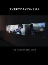 Everyday Cinema:The Films of Marc Lafia