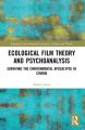 Ecological Film Theory and Psychoanalysis:Surviving the Environmental Apocalypse in Cinema