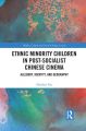 Ethnic Minority Children in Post-Socialist Chinese Cinema:Allegory, Identity, and Geography