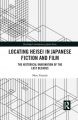 Locating Heisei in Japanese Fiction and Film:The Historical Imagination of the Lost Decades