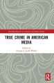 True Crime in American Media
