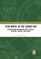 Film Music in the Sound Era:A Research and Information Guide, Volume 1: Histories, Theories, and Genres