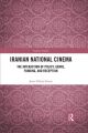 Iranian National Cinema:The Interaction of Policy, Genre, Funding and Reception