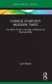 Charlie Chaplin's Modern Times:The Work of Life in the Age of Mechanical Reproducibility
