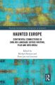 Haunted Europe:Continental Connections in English-Language Gothic Writing, Film and New Media
