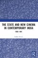 The State and New Cinema in Contemporary India:1960–1997