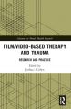 Film/Video-Based Therapy and Trauma:Research and Practice