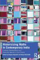 Historicizing Myths in Contemporary India:Cinematic Representations and Nationalist Agendas in Hindi Cinema