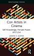 Con Artists in Cinema:Self-Knowledge, Female Power, and Love