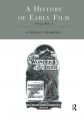 A History of Early Film Volume 1