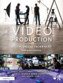 Video Production:Disciplines and Techniques
