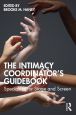 The Intimacy Coordinator's Guidebook
