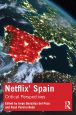 Netflix' Spain:Critical Perspectives