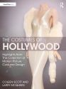 The Costumes of Hollywood:Highlights from The Collection of Motion Picture Costume Design