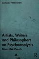 Artists, Writers and Philosophers on Psychoanalysis:From the Couch