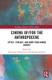 Cinema of/for the Anthropocene:Affect, Ecology, and More-Than-Human Kinship