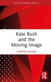Kate Bush and the Moving Image