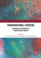 Transnational Screens:Expanding the Borders of Transnational Cinema