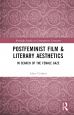 Postfeminist Film & Literary Aesthetics:In Search of the Female Gaze