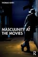 Masculinity at the Movies