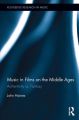 Music in Films on the Middle Ages:Authenticity vs. Fantasy