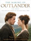 The Making of Outlander:The Series: The Official Guide to Seasons One & Two