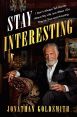 Stay Interesting:I Don't Always Tell Stories About My Life, but When I Do They're True and Amazing