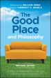 The Good Place and Philosophy:Everything is Forking Fine!
