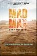 Mad Max and Philosophy:Thinking Through the Wasteland