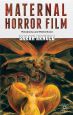 Maternal Horror Film:Melodrama and Motherhood