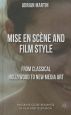 Mise en Scène and Film Style:From Classical Hollywood to New Media Art