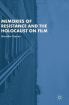 Memories of Resistance and the Holocaust on Film