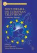 Docudrama on European Television:A Selective Survey