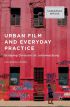 Urban Film and Everyday Practice:Bridging Divisions in Johannesburg