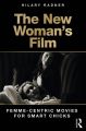 The New Woman's Film:Femme-centric Movies for Smart Chicks