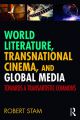 World Literature, Transnational Cinema, and Global Media:Towards a Transartistic Commons