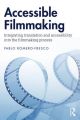 Accessible Filmmaking:Integrating translation and accessibility into the filmmaking process